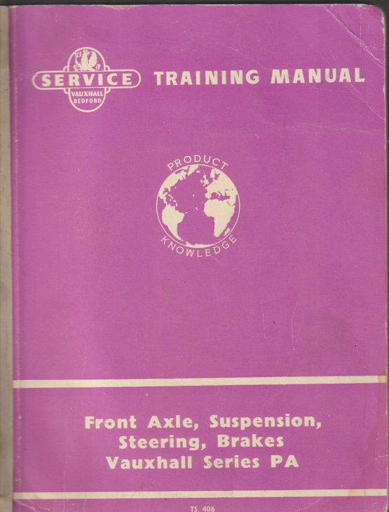 Vauxhall Series PA Service Training Manual TS 406 Vauxhall Series PA Service Training Manual TS 406